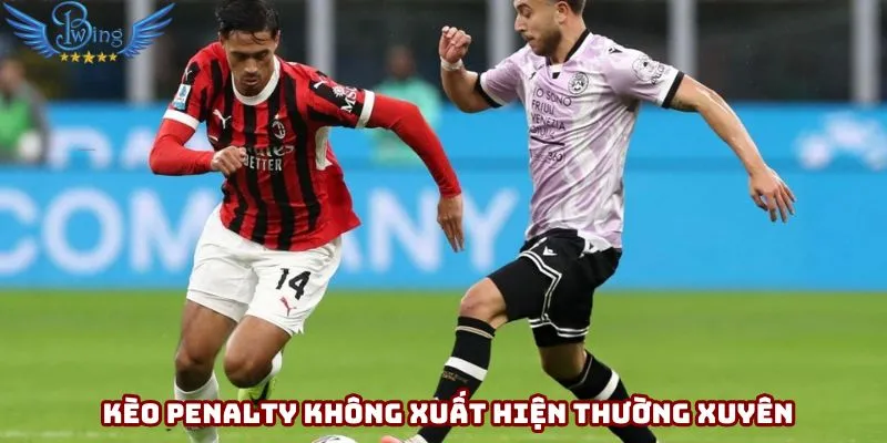 Kèo penalty không xuất hiện thường xuyên