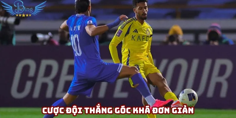 Cược đội thắng góc khá đơn giản