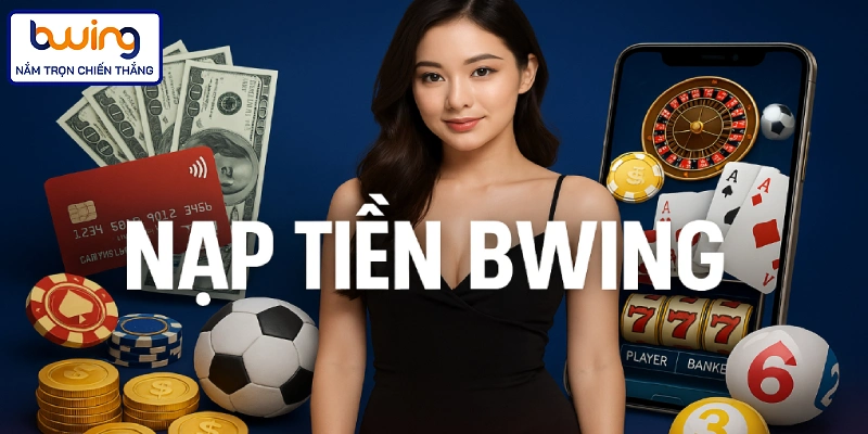 Nạp tiền tại bwing