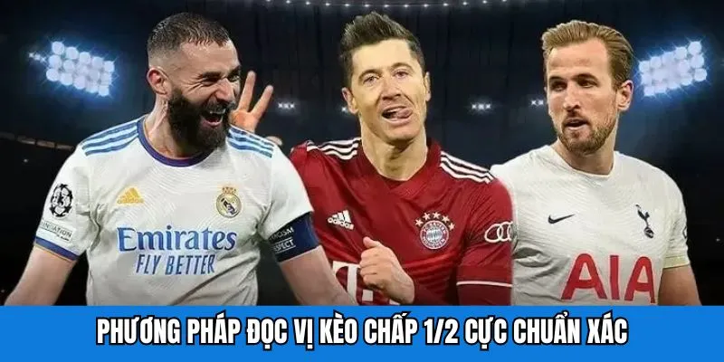 Phương pháp đọc vị kèo chấp ½ cực chuẩn xác