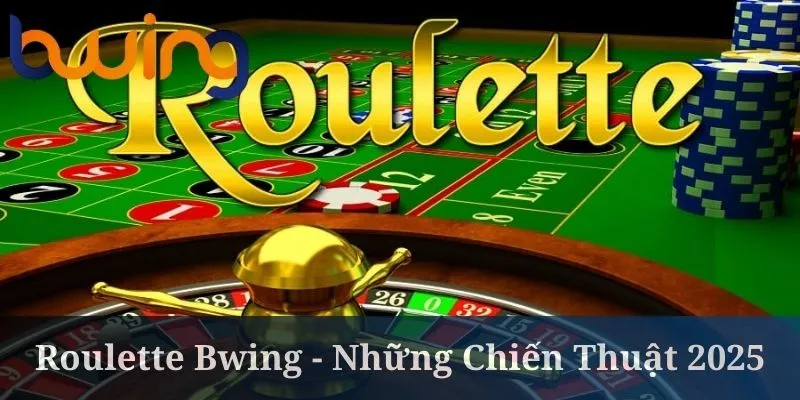 roulette tại bwing