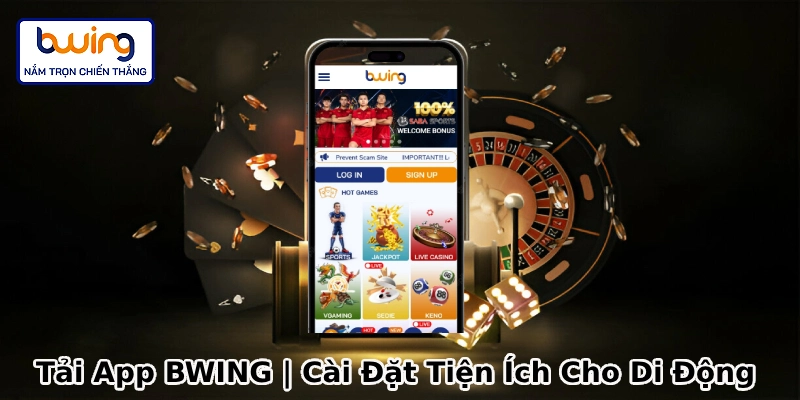 tải app bwing trên điên thoại di động