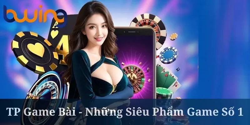 TP Game Bài tại Bwing