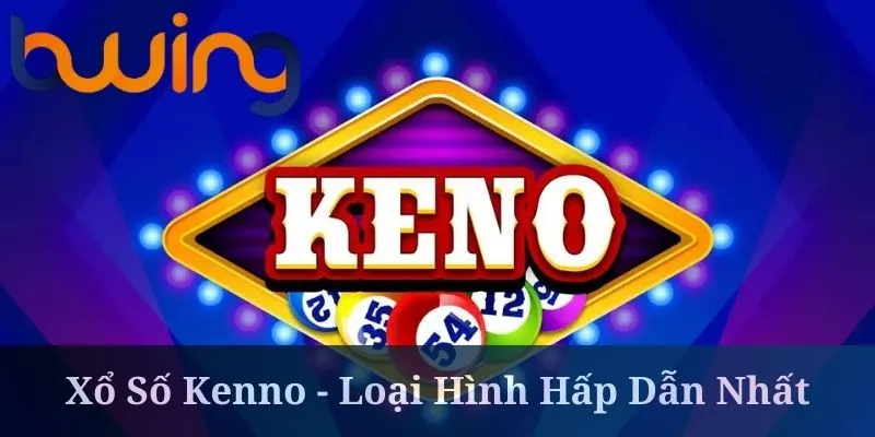 xổ số kenno tại bwing