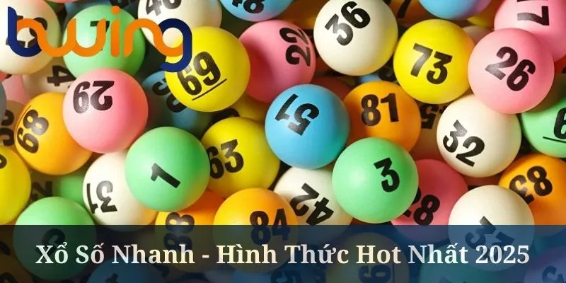 xổ số nhanh tại bwing